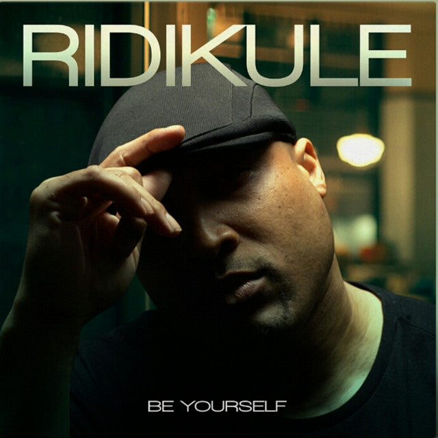 Be Yourself - Album by Ridikule